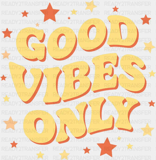 Good Vibes Only Stars Design - Good Vibes DTF Transfer