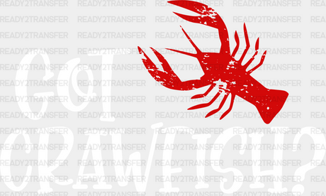 Got Crawfish Design - Iron On Dtf Transfer Adult Unisex S & M (10’’) / Light Color (See Imaging)