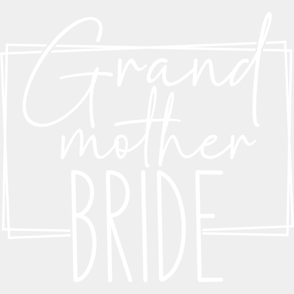 Grand Mother Bride - Wedding Crew DTF Transfers ready2transfer Light Color Design (See Imaging)