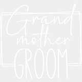 Grand Mother Groom - Wedding Crew DTF Transfers ready2transfer Light Color Design (See Imaging)