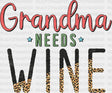 Grandma Needs Wine Dtf Transfer