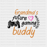 Grandma's Future Gaming Buddy - Baby DTF Transfer ready2transfer Dark Color Design (See Imaging)