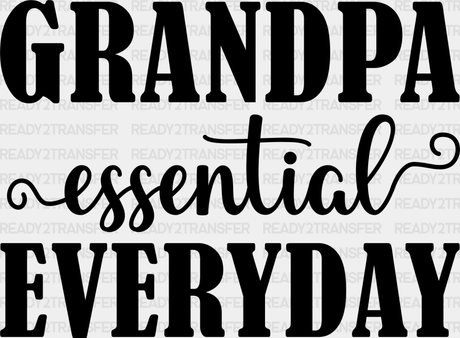 Grandpa Essential Everyday - Dtf Heat Transfer Adult Unisex S & M (10’’) / Dark Color Design