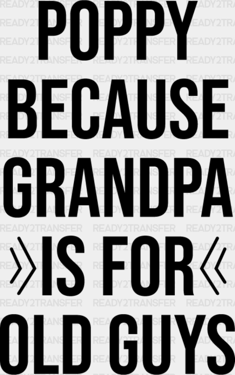 Grandpa Is For Old Guys - Dtf Heat Transfer Adult Unisex S & M (10’’) / Dark Color Design (See