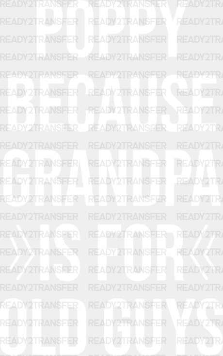 Grandpa Is For Old Guys - Dtf Heat Transfer Adult Unisex S & M (10’’) / Light Color Design (See