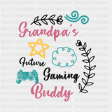 Grandpa's Future Gaming Buddy - Baby DTF Transfer ready2transfer Dark Color Design (See Imaging)