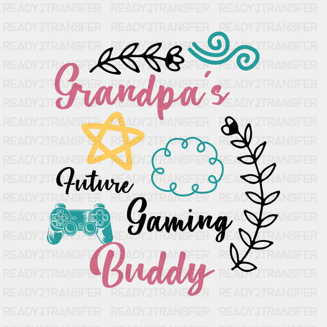 Grandpa's Future Gaming Buddy - Baby DTF Transfer ready2transfer Dark Color Design (See Imaging)