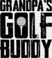 Grandpa's Golf Buddy - Golf DTF Heat Transfer ready2transfer Black
