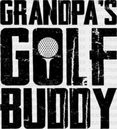 Grandpa’s Golf Buddy - Dtf Heat Transfer Adult Unisex S & M (10’’) / Black