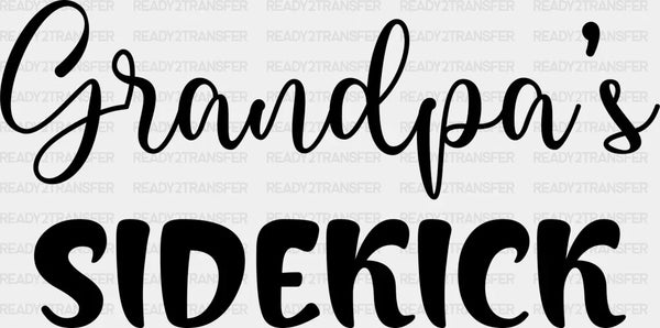 Grandpa's Sidekick - Grandpa DTF Heat Transfer