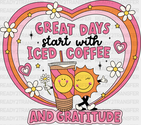 Great Days Start With Iced Coffee - Dtf Transfer Adult Unisex S & M (10’’) / Dark Color Design