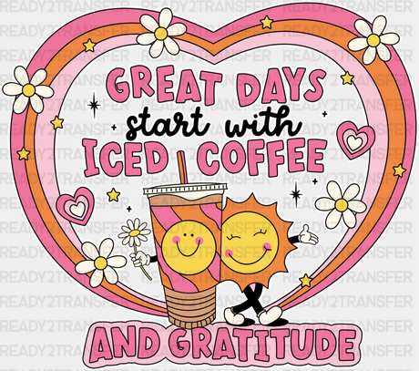 Great Days Start With Iced Coffee - Dtf Transfer Adult Unisex S & M (10’’) / Light Color Design