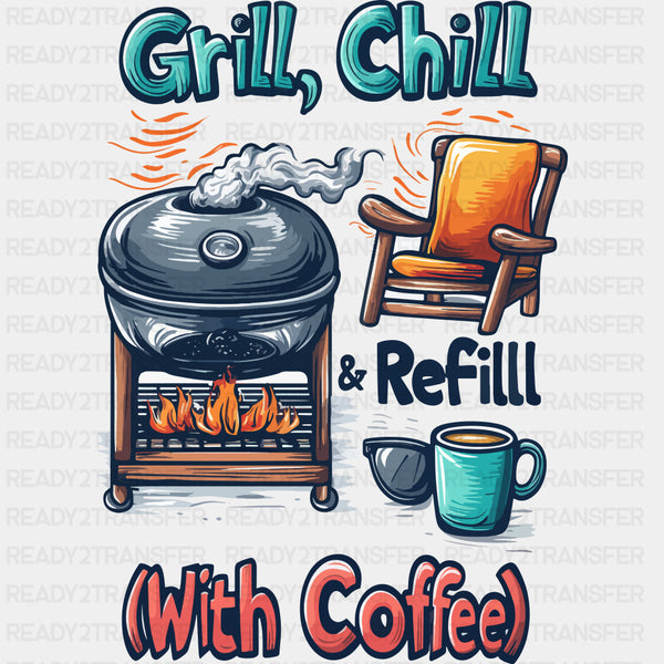 Grill, Chill & Refill - BBQ DTF Transfers