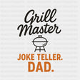 Grill Master, Joke Teller, Dad - BBQ DTF Transfers ready2transfer