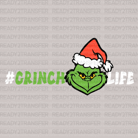 GRINCH LIFE DTF Transfer - ready2transfer