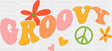 Groovy - Good Vibes DTF Transfer