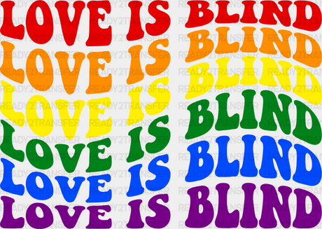 Groovy Love Is Blind Design - Gay Theme Dtf Transfer