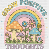 Grow Positive Thoughts - Mental Health DTF Transfers ready2transfer