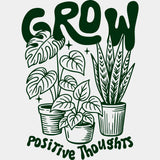 Grow Positive Thoughts - Plants DTF Transfers ready2transfer Green Color Design (See Imaging)