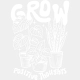 Grow Positive Thoughts - Plants DTF Transfers ready2transfer Light Color Design (See Imaging)