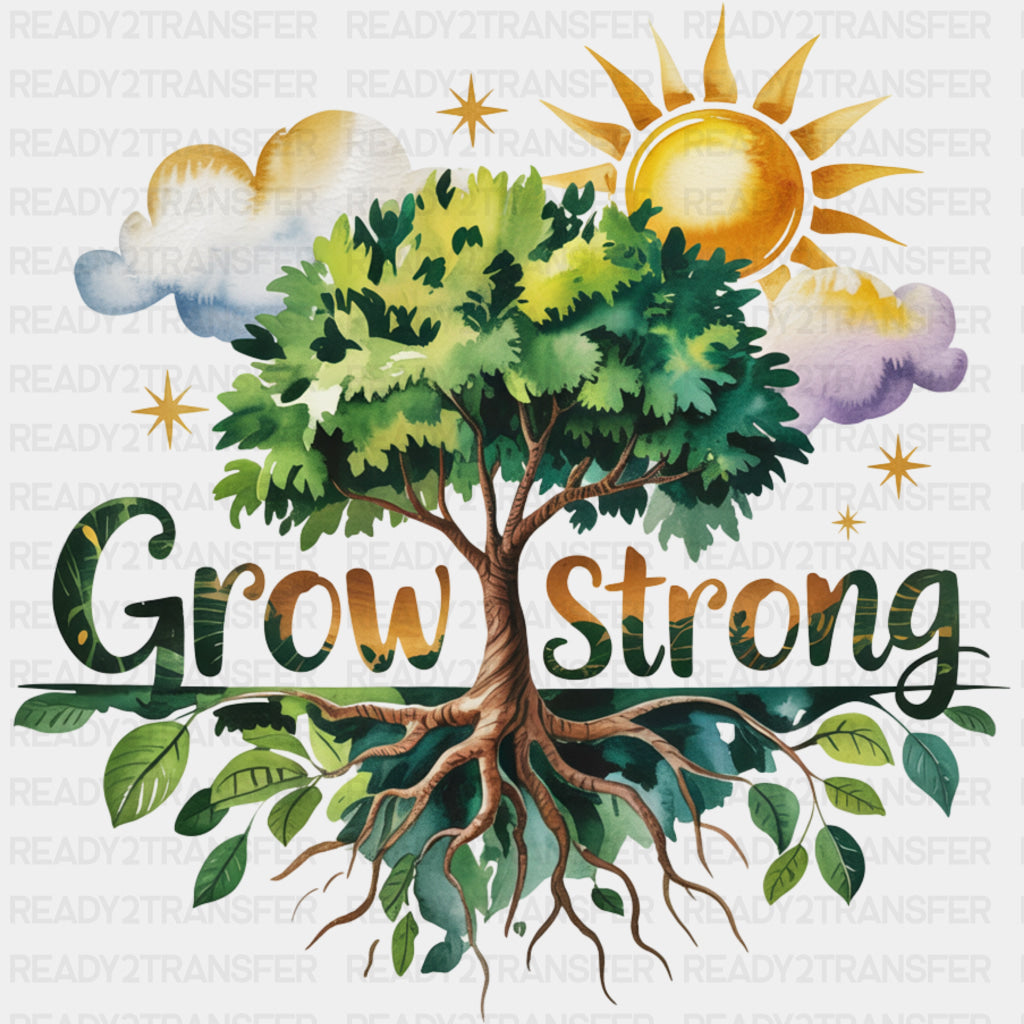Grow Strong, Tree Design - Quotes DTF Transfers ready2transfer