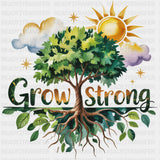 Grow Strong, Tree Design - Quotes DTF Transfers ready2transfer