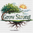 Grow Strong, Tree Roots - Quotes DTF Transfers ready2transfer