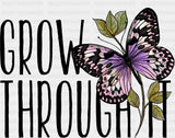 Grow Through It Purple Butterfly Design - Mental Health Dtf Transfer Adult Unisex S & M (10’’)