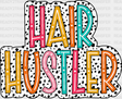 Hair Hustler Design - Stylist Dtf Heat Transfer