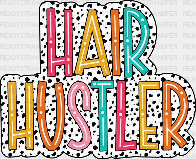 Hair Hustler Design - Stylist Dtf Heat Transfer