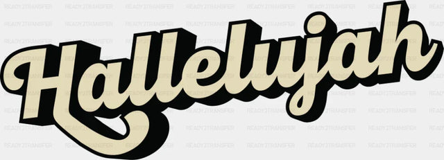 Hallelujah - Christianity DTF Transfer Adult Unisex - S & M (10’’) / Dark Color Design (See Imaging)