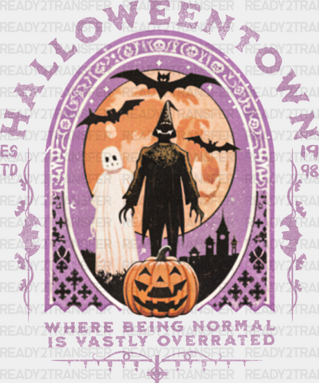 Halloween Town Normal Is Overrated - Dtf Transfer Adult Unisex S & M (10’’) / Light Color