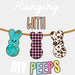 Hanging With My Peeps Easter DTF Heat Transfer, Easter Design ready2transfer White