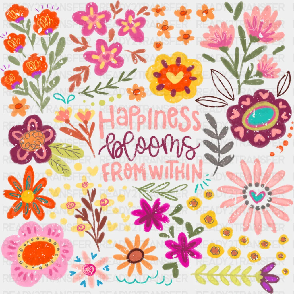 Happiness Blooms From Within Good Vibes DTF Transfer Adult Unisex S & M (10’’) / Dark Color Design (See Imaging)