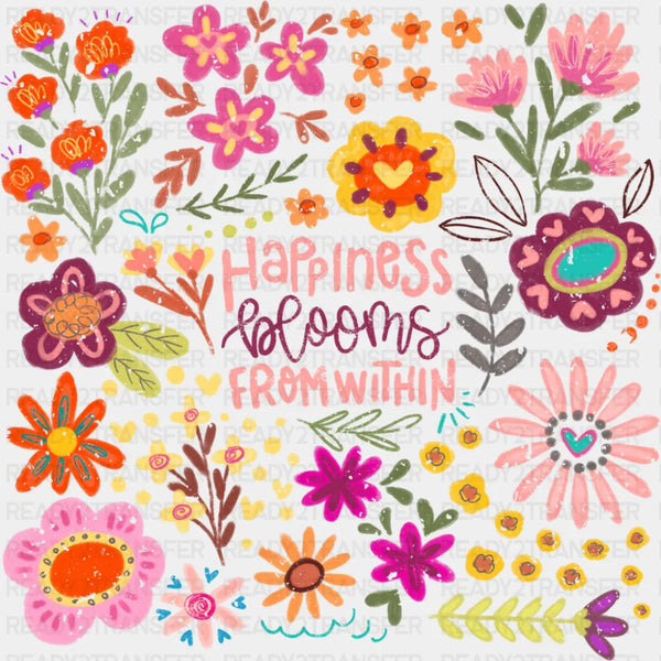 Happiness Blooms From Within - Good Vibes DTF Transfer