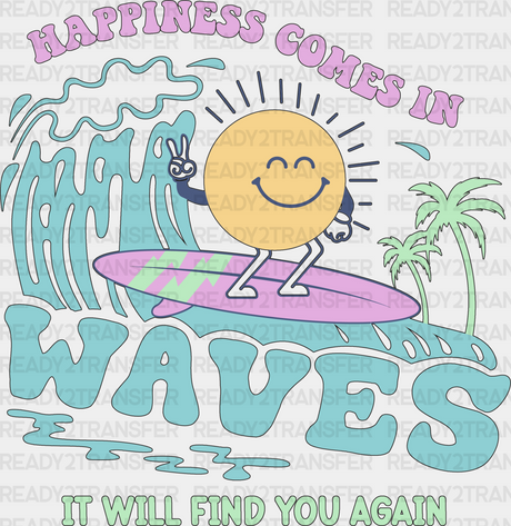 Happiness Comes In Waves Sunshine Summer Dtf Transfer