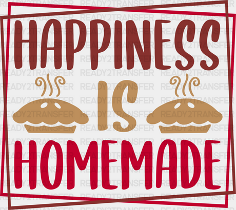 Happiness Is Homemade - Cooking Dtf Heat Transfer