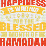 Happiness Is Waiting For The Blessed - Muslim Dtf Transfer