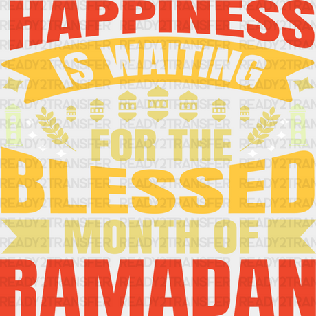 Happiness Is Waiting For The Blessed - Muslim Dtf Transfer