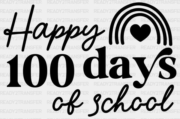 Happy 100 Heart Days Of School DTF Transfer