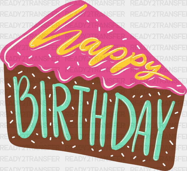 Happy Birthday Cake Slice - Birthday DTF heat transfer