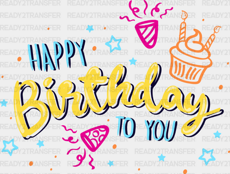 Happy Birthday To You Yellow Design - Dtf Heat Transfer