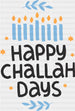 Happy Challah Days - Hanukkah DTF heat transfer ready2transfer Black