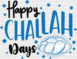 Happy Challah Days - Hanukkah DTF Transfer Adult Unisex - S & M (10’’) / Dark Color Design (See Imaging)