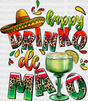 Happy Drinko The Mayo Tequila - Cinco De Dtf Heat Transfer