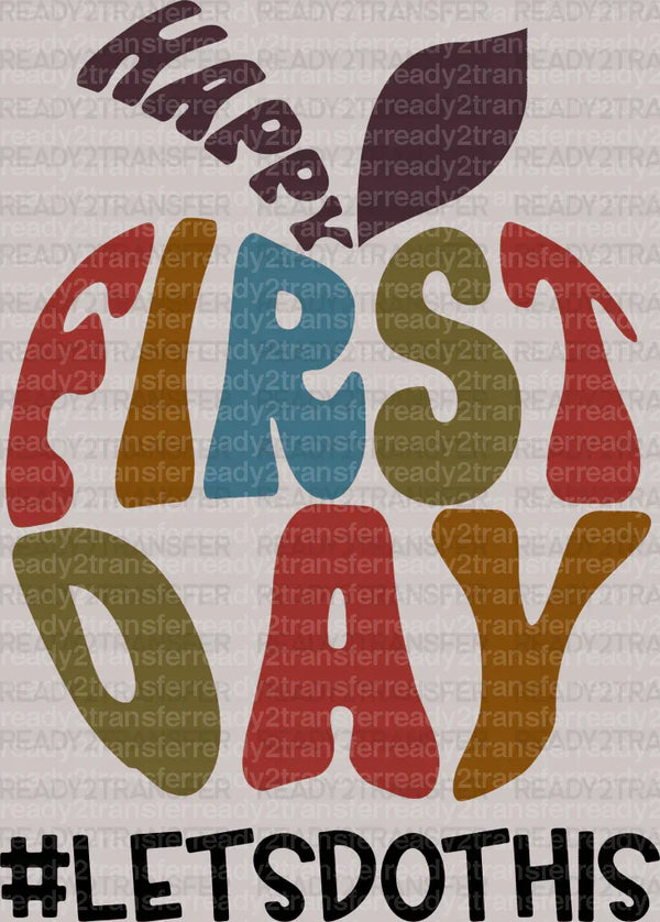 Happy First Day DTF Transfer