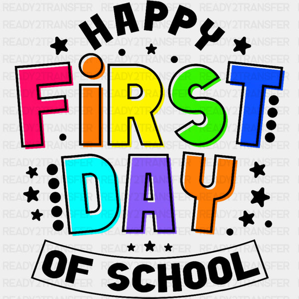 Happy First Day Of School, Bright Colors - First Day Of School DTF Transfers