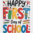 Happy First Day Of School, Colorful Design - First Day Of School DTF Transfers ready2transfer Dark Color Design (See Imaging)