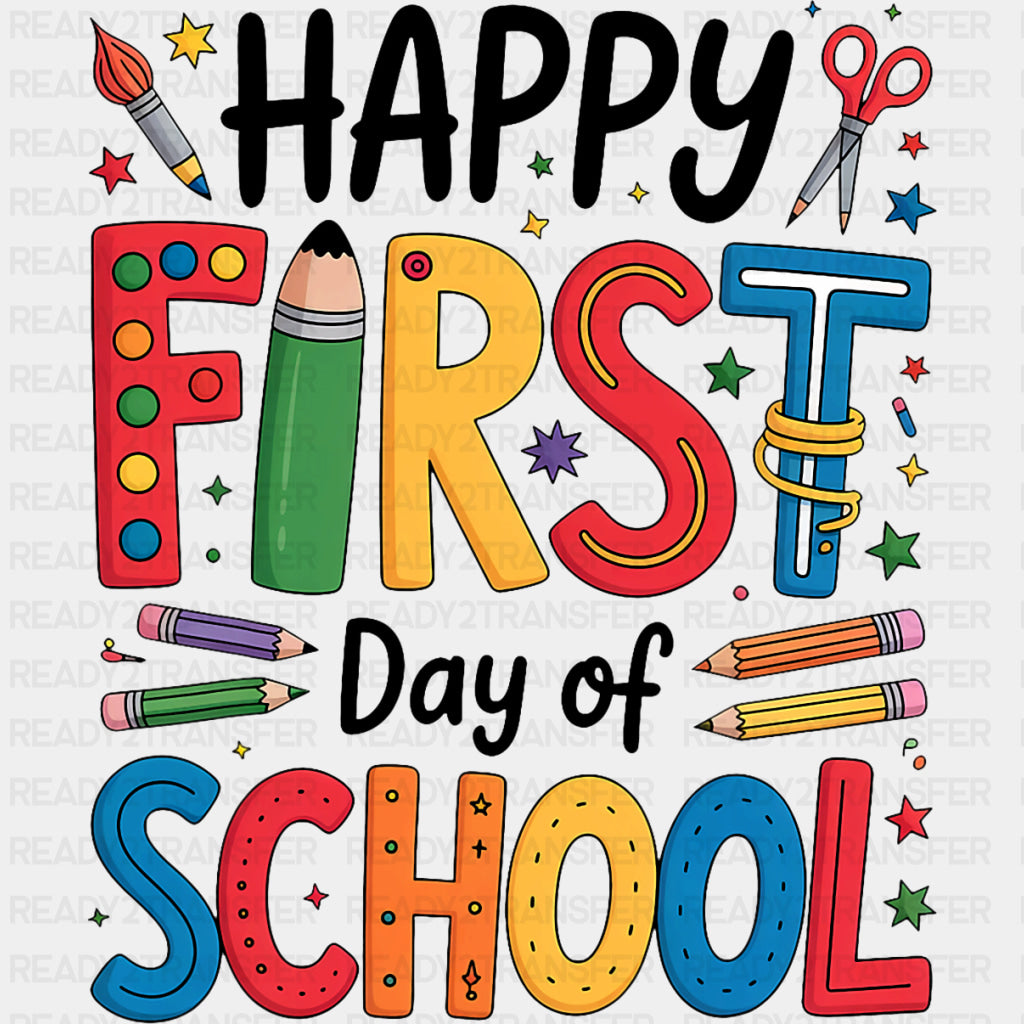 Happy First Day Of School, Colorful Design - First Day Of School DTF Transfers ready2transfer Dark Color Design (See Imaging)