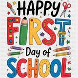 Happy First Day Of School, Colorful Design - First Day Of School DTF Transfers ready2transfer Dark Color Design (See Imaging)